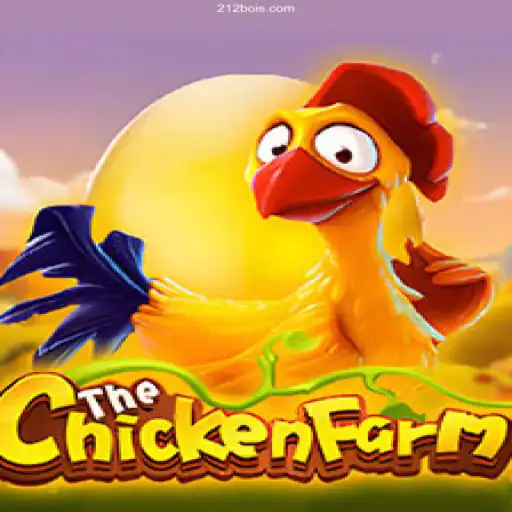 Discover the Exciting World of ChickenFarm on 212boi⭐️ ONLINE PLATAFORMA OFICIAL