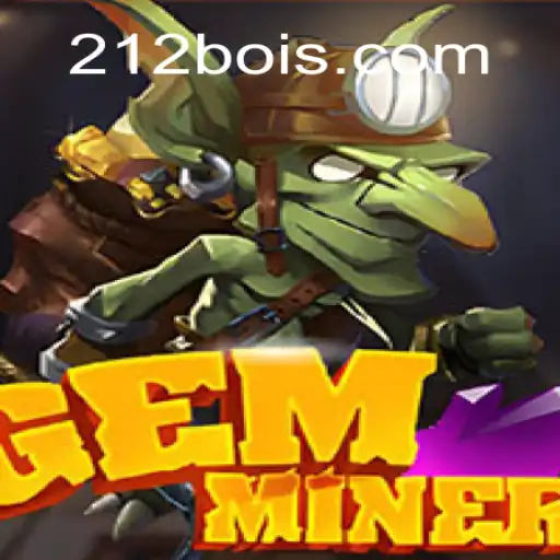 Exploring the Dynamic World of GemMiner and its Official Platform 212boi