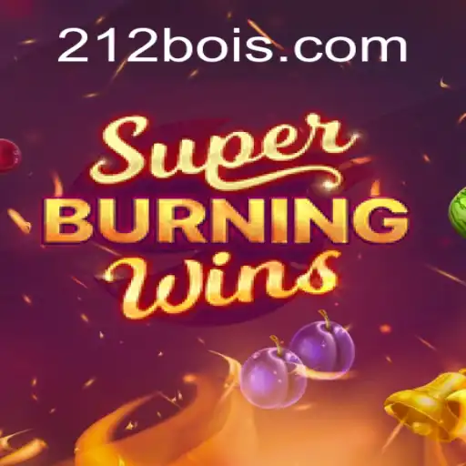 Discover the Excitement of SuperBurningWins: A Thrilling Experience with 212boi⭐️ ONLINE PLATAFORMA OFICIAL