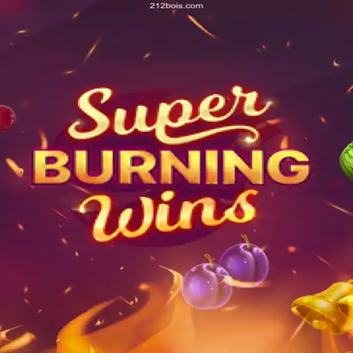 Discover the Excitement of SuperBurningWins: A Thrilling Experience with 212boi⭐️ ONLINE PLATAFORMA OFICIAL
